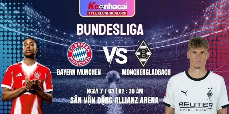 Soi Kèo Bayern Munchen vs Monchengladbach 02h30 Ngày 07/03 - Vòng 24 Bundesliga 9 Soi Kèo Bayern Munchen vs Monchengladbach 02h30 Ngày 07/03 – Vòng 24 Bundesliga