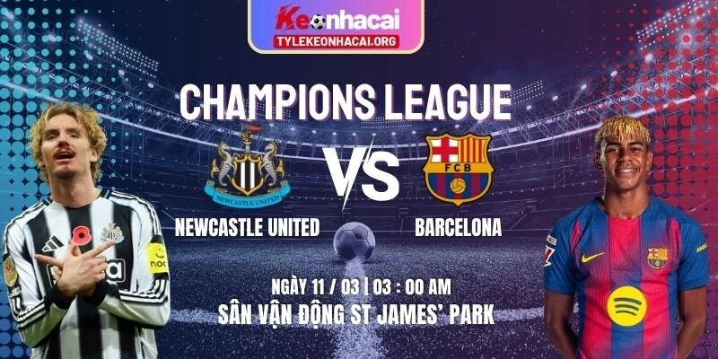 Soi Kèo Newcastle United Vs Barcelona 03h00 Ngày 11/03 | Lượt Về Vòng 1/8 6 Soi Kèo Newcastle United Vs Barcelona 03h00 Ngày 11/03 | Lượt Về Vòng 1/8