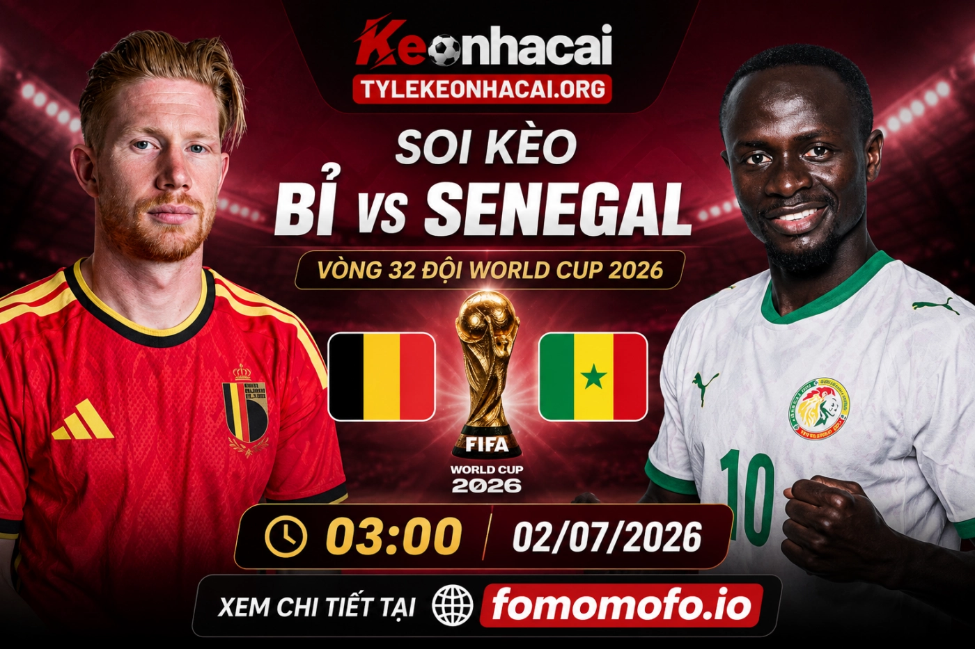 Soi Kèo Bỉ và Senegal 03h00 02/07 – Nhận định dự đoán tỉ số Vòng 1/16 World Cup 2026 1 Thông tin chi tiết trận đấu Bỉ và Senegal