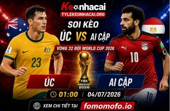 Soi Kèo Úc vs Ai Cập 01h00 04/07 – Vòng 32 đội World Cup 2026 1 Soi Kèo Úc vs Ai Cập ngày 1/7